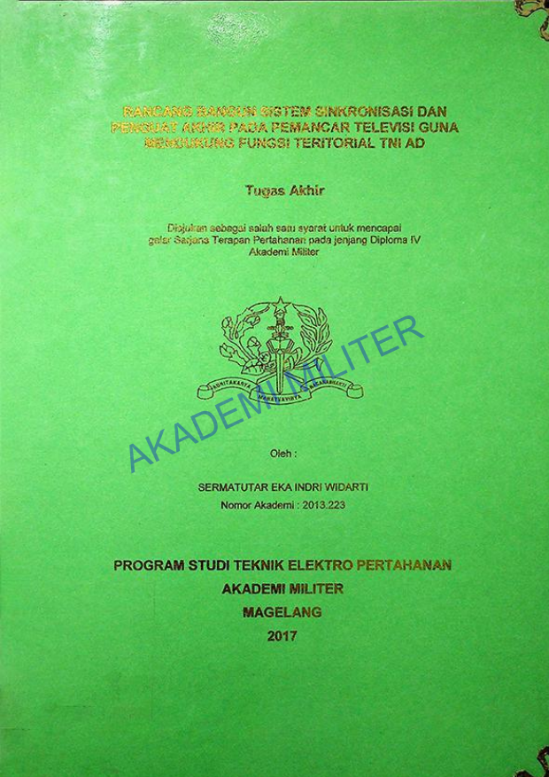 RANCANG BANGUN SISTEM SINKRONISASI DAN PENGUAT AKHIR PADA PEMANCAR TELEVISI GUNA MENDUKUNG FUNGSI TERITORIAL TNI AD